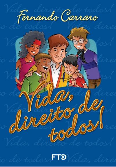 Vida, direito de todos!