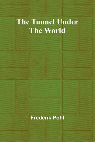 The Tunnel Under the World