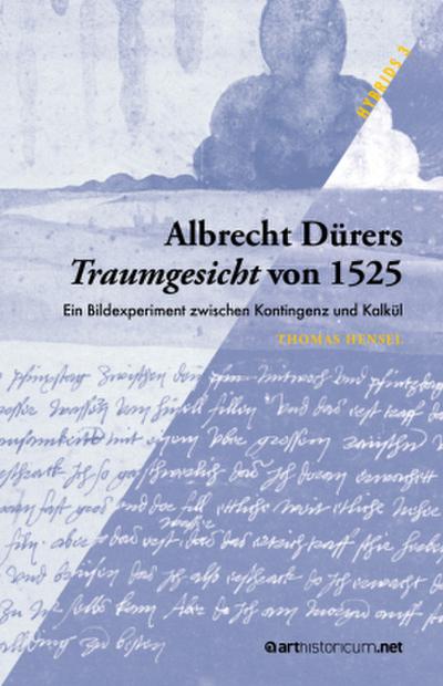Albrecht Dürers Traumgesicht von 1525