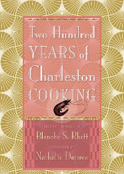 Two Hundred Years of Charleston Cooking