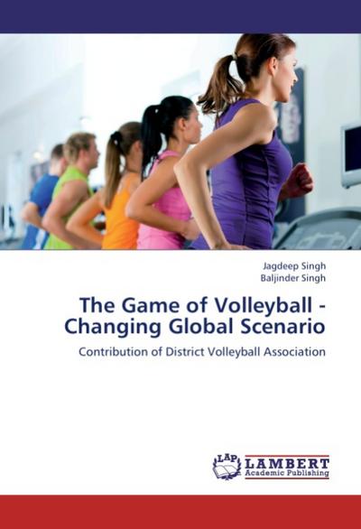 The Game of Volleyball - Changing Global Scenario