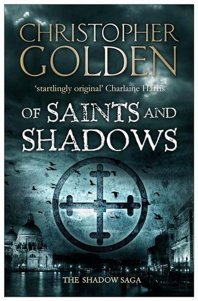 Of Saints and Shadows