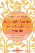 Wie Siddhartha zum Buddha wurde