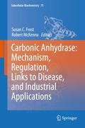 Carbonic Anhydrase: Mechanism, Regulation, Links t