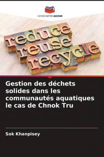 Gestion des déchets solides dans les communautés aquatiques le cas de Chnok Tru