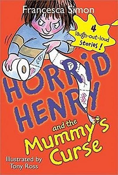 Horrid Henry and the Mummy’s Curse