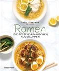 Ramen - die besten japanischen Nudelsuppen. 46 Rezepte, höchstens 6 Zutaten!