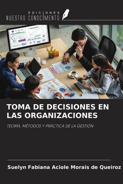 TOMA DE DECISIONES EN LAS ORGANIZACIONES