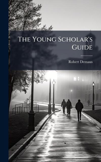 The Young Scholar’s Guide