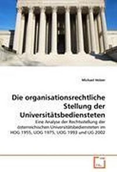 Die organisationsrechtliche Stellung der Universitätsbediensteten