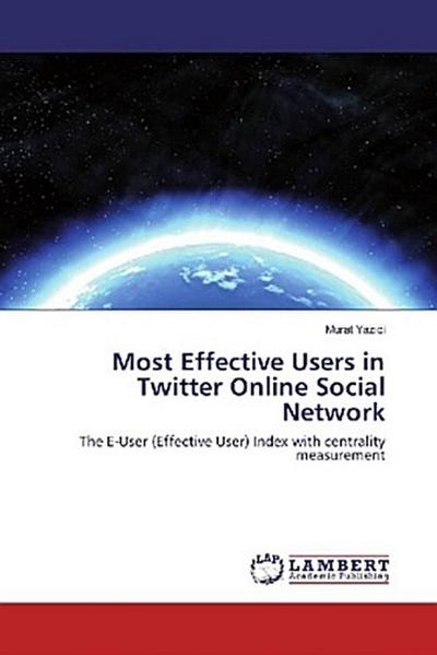 Most Effective Users in Twitter Online Social Network