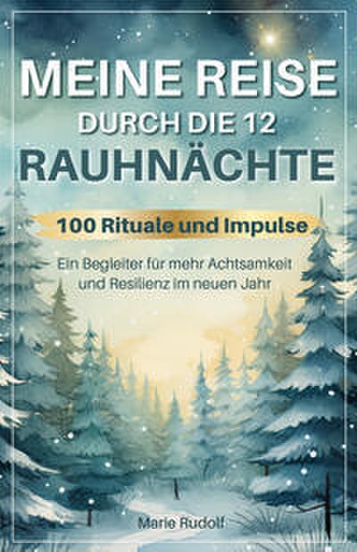 Meine Reise durch die 12 Rauhnächte