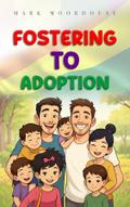 Fostering to Adoption