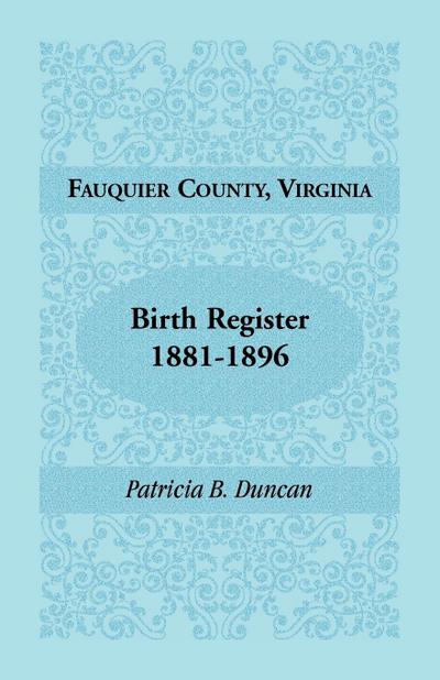 Fauquier County, Virginia Birth Register, 1881-1896