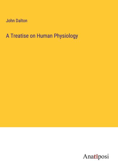 A Treatise on Human Physiology