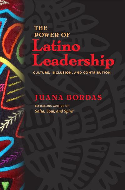 Bordas, J: Power of Latino Leadership