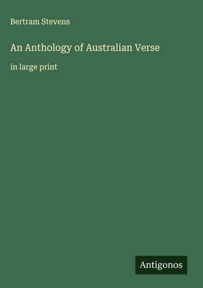 An Anthology of Australian Verse