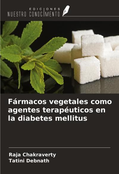 Fármacos vegetales como agentes terapéuticos en la diabetes mellitus