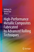 High-Performance Metallic Composites Fabricated by Advanced Rolling Techniques