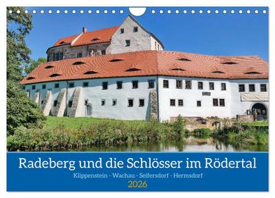 Radeberg und die Schlösser im Rödertal (Wandkalender 2026 DIN A4 quer), CALVENDO Monatskalender