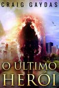 O ultimo Heroi