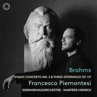Brahms: Klavierkonzert Nr. 2 & Drei Intermezzi Op.