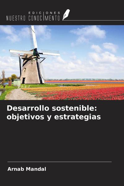 Desarrollo sostenible: objetivos y estrategias