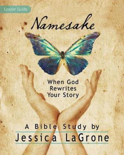 Namesake: Women’s Bible Study Leader Guide