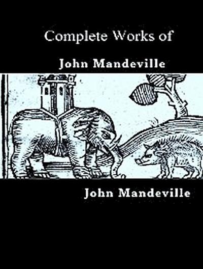 The Complete Works of John Mandeville