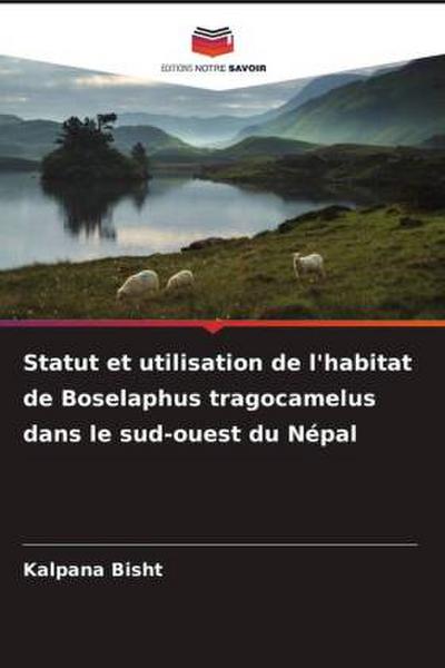 Statut et utilisation de l’habitat de Boselaphus tragocamelus dans le sud-ouest du Népal