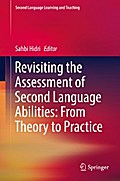 Revisiting the Assessment of Second Language Abilities: From Theory to Practice