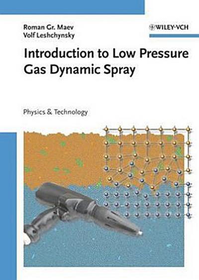 Introduction to Low Pressure Gas Dynamic Spray