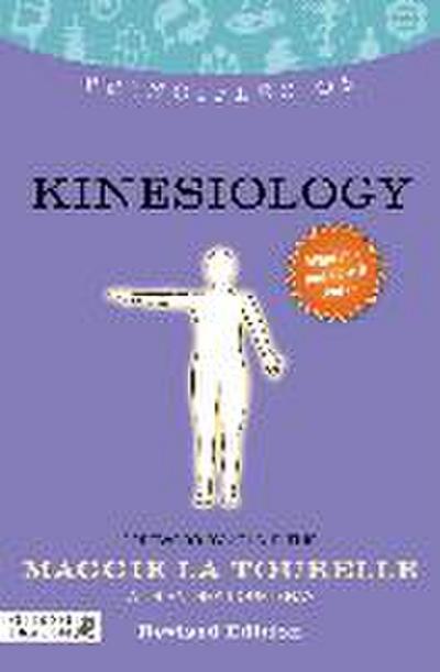Principles of Kinesiology: What It Is, How It Works, and What It Can Do for You