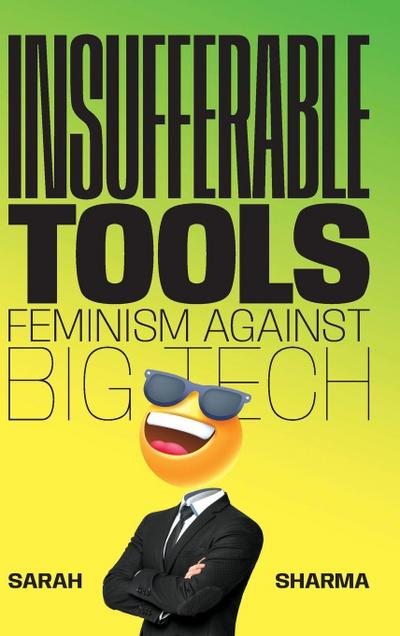 Insufferable Tools