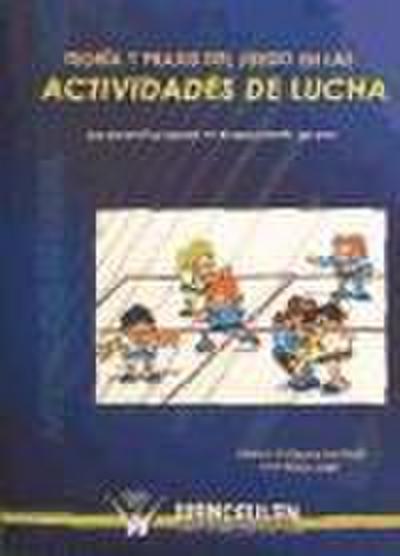 Teoría y praxis del juego en las actividades de lucha