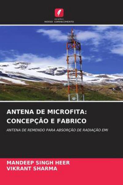 ANTENA DE MICROFITA: CONCEPÇÃO E FABRICO