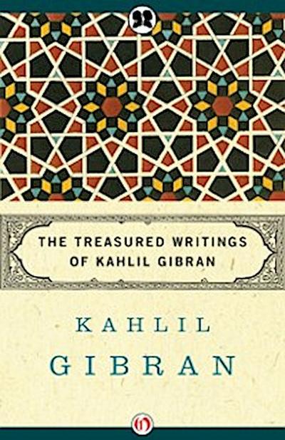 Treasured Writings of Kahlil Gibran