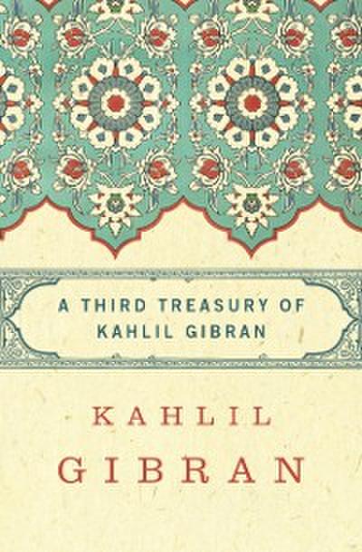Third Treasury of Kahlil Gibran