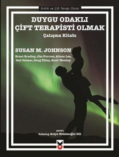 Duygu Odakli Cift Terapisti Olmak - Calisma Kitabi