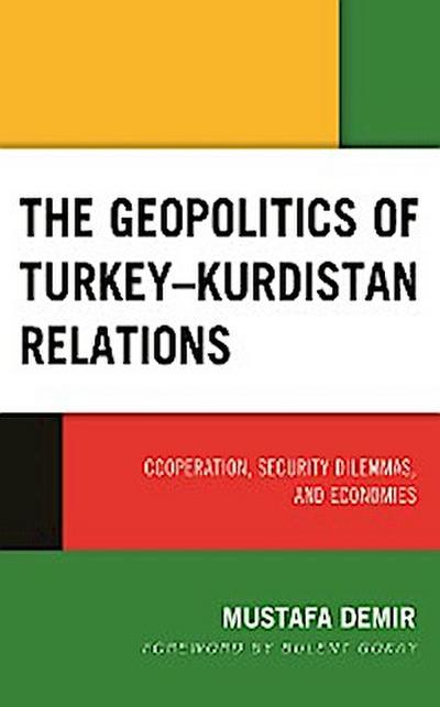 The Geopolitics of Turkey–Kurdistan Relations