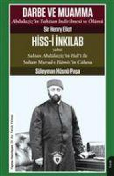 Darbe ve Muamma Abdulazizin Tahttan Indirilmesi ve Ölümü