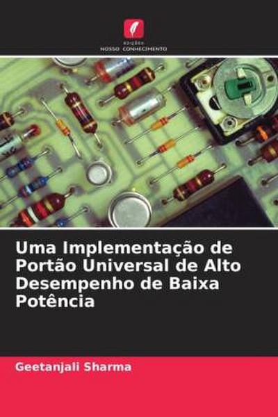 Uma Implementação de Portão Universal de Alto Desempenho de Baixa Potência