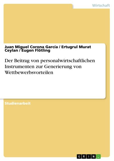 Der Beitrag von personalwirtschaftlichen Instrumenten zur Generierung von Wettbewerbsvorteilen