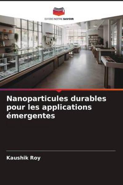 Nanoparticules durables pour les applications émergentes