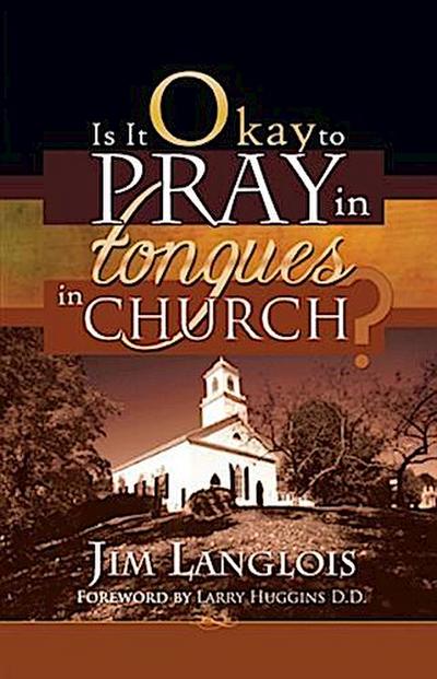 Is it Okay to Pray in Tongues in Church?