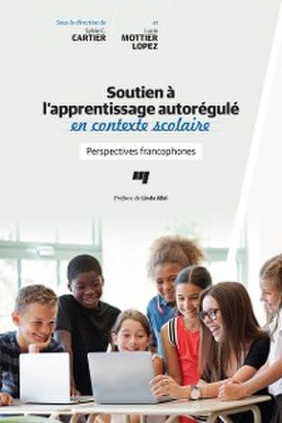 Soutien à l’’apprentissage autorégulé en contexte scolaire