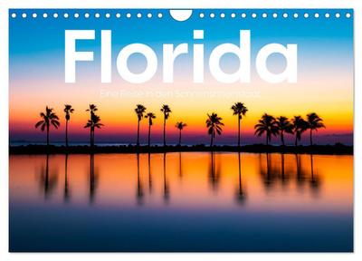 Florida - Eine Reise in den Sonnenscheinstaat. (Wandkalender 2026 DIN A4 quer), CALVENDO Monatskalender