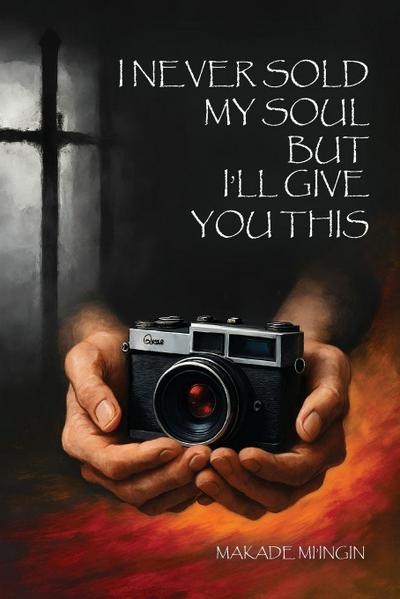 I Never Sold My Soul, but I’ll Give You This