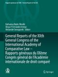 General Reports of the XXth General Congress of the International Academy of Comparative Law - Rapports généraux du XXème Congrès général de l’Académie internationale de droit comparé