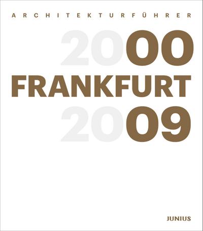 Architekturführer Frankfurt 2000-2009